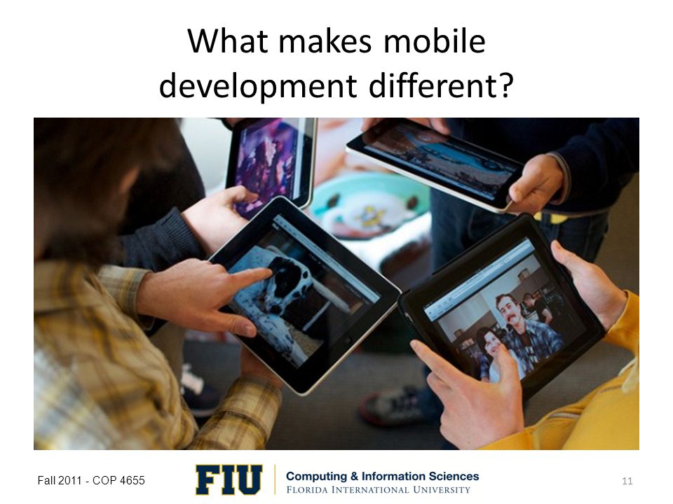 What makes mobile development different Fall COP