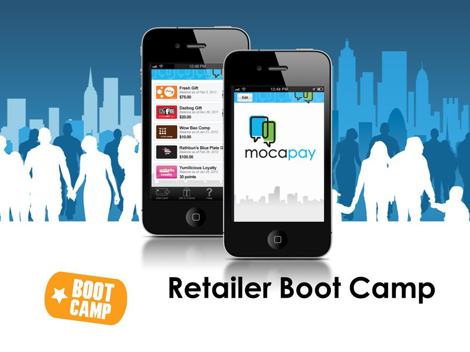 ©2013 Mocapay Retailer Boot Camp