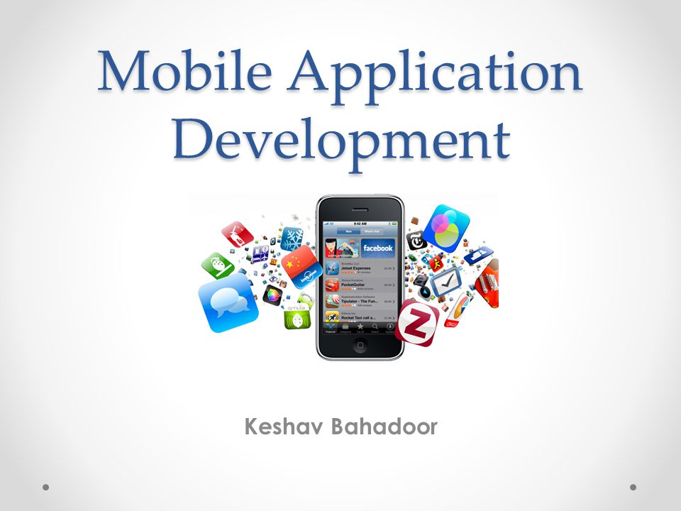 Mobile Application Development Keshav Bahadoor