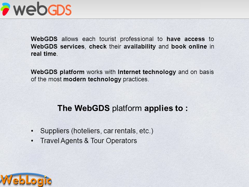 WebGDS allows each tourist professional to have access to WebGDS services, check their availability and book online in real time.