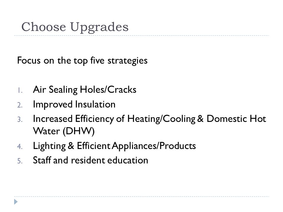 Choose Upgrades Focus on the top five strategies 1.
