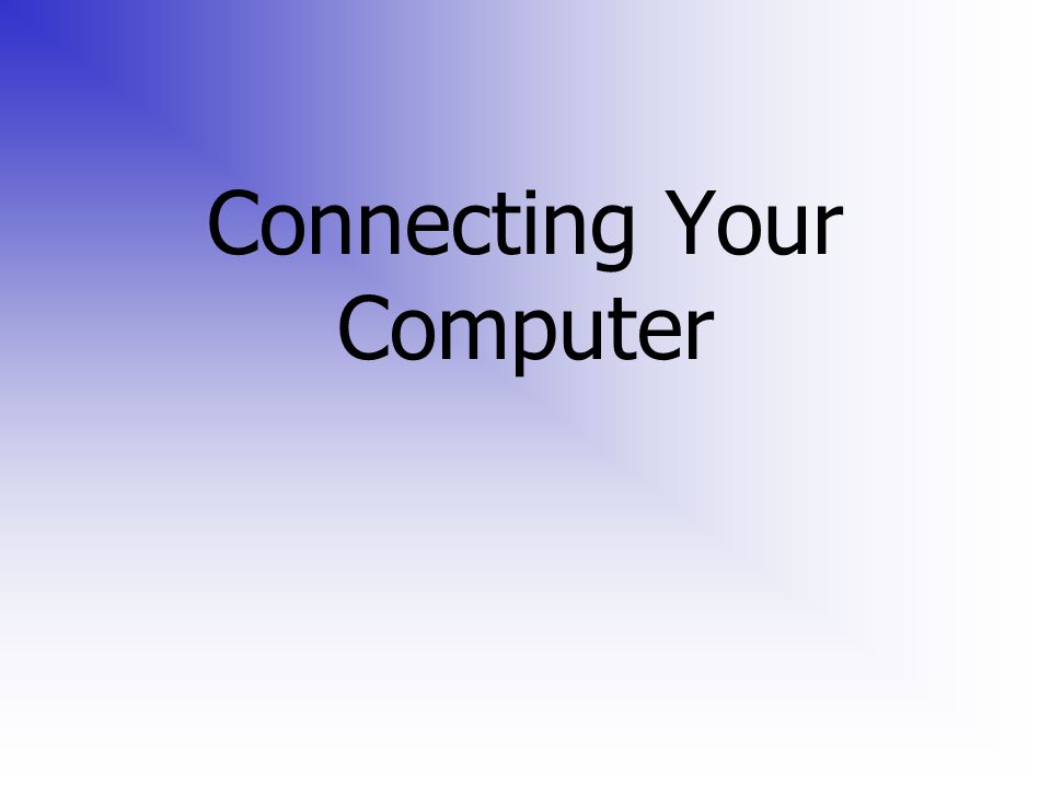 Connecting Your Computer