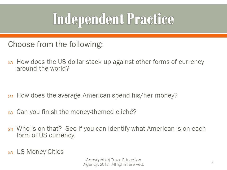 Choose from the following: How does the US dollar stack up against other forms of currency around the world.
