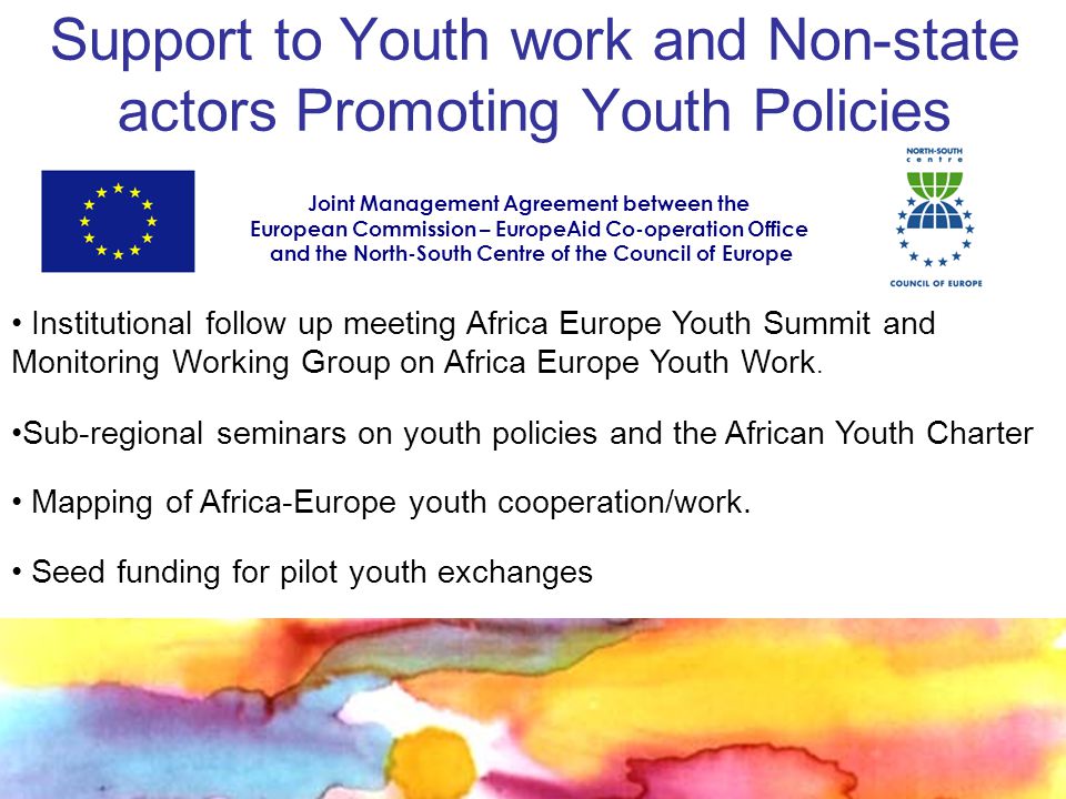 Support to Youth work and Non-state actors Promoting Youth Policies Institutional follow up meeting Africa Europe Youth Summit and Monitoring Working Group on Africa Europe Youth Work.