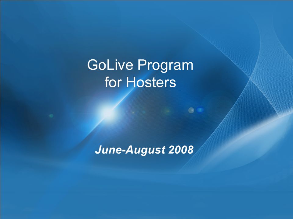 GoLive Program for Hosters June-August 2008