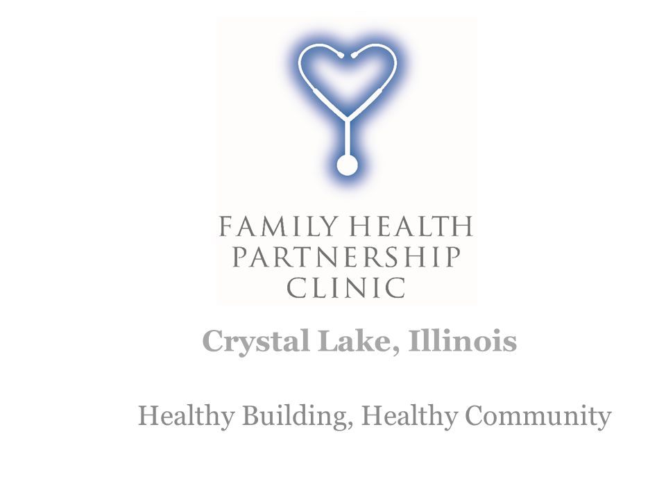 Healthy Building, Healthy Community Crystal Lake, Illinois