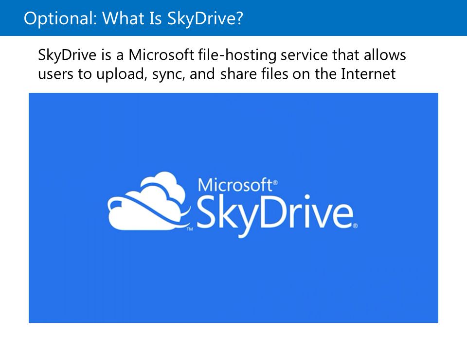 Optional: What Is SkyDrive.