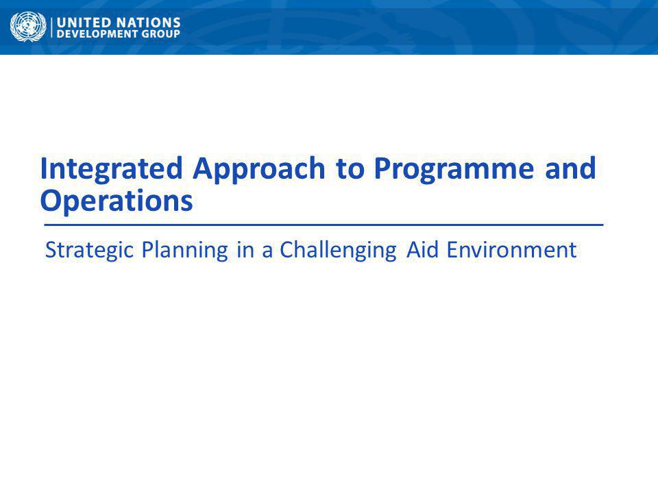 Integrated Approach to Programme and Operations Strategic Planning in a Challenging Aid Environment