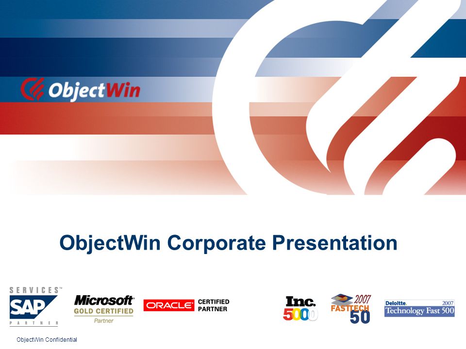 ObjectWin Confidential ObjectWin Corporate Presentation