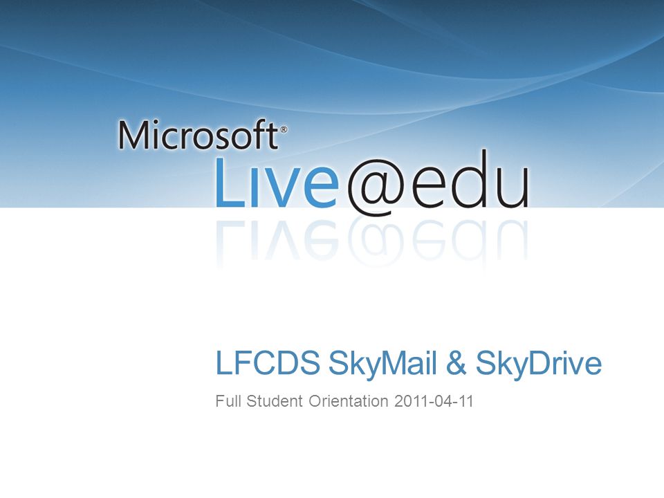 LFCDS SkyMail & SkyDrive Full Student Orientation