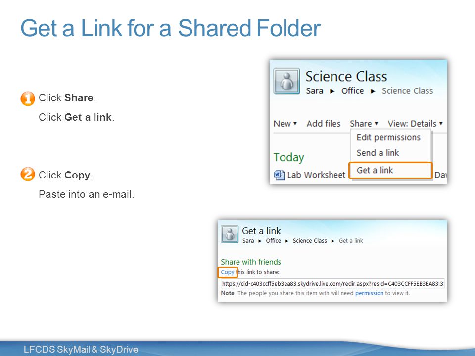 39 LFCDS SkyMail & SkyDrive Click Share. Click Get a link. Click Copy. Paste into an  .
