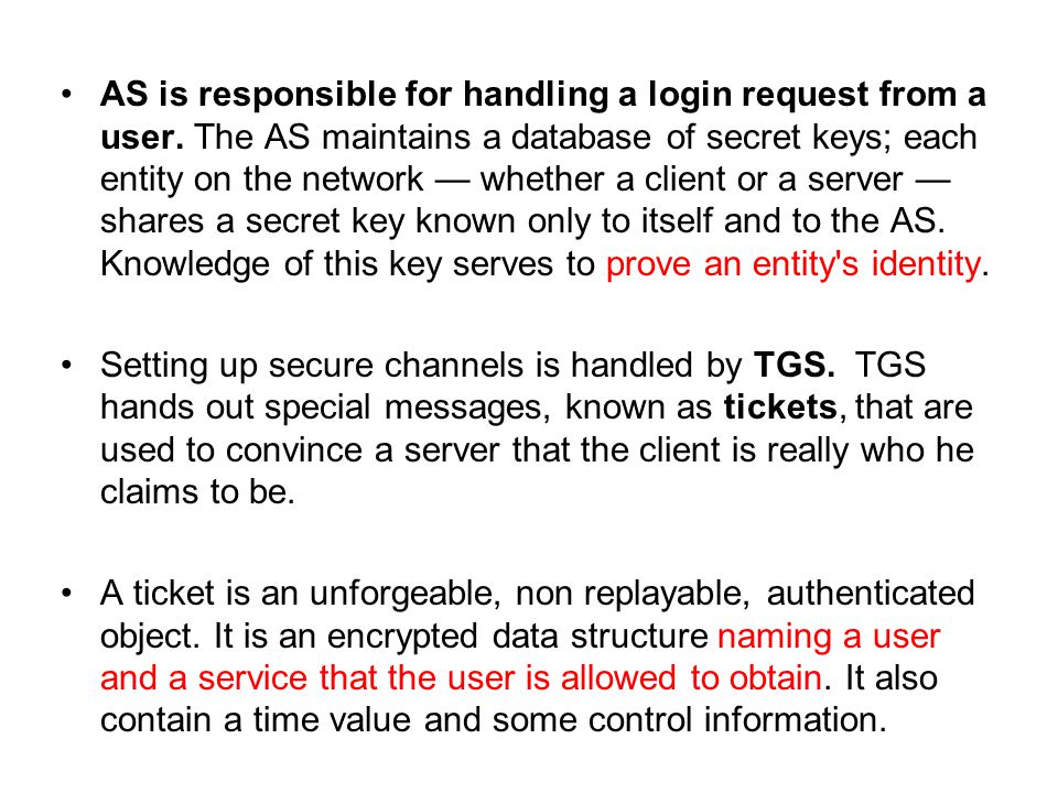 AS is responsible for handling a login request from a user.