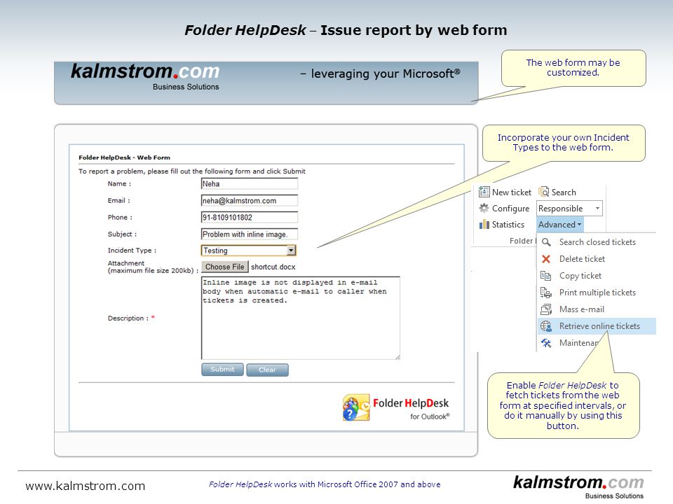 The web form may be customized. Incorporate your own Incident Types to the web form.
