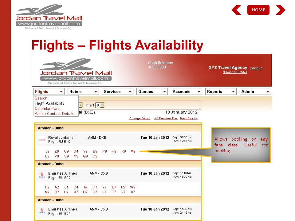 HOME Flights – Flights Availability Allows booking on any fare class. Useful for booking.