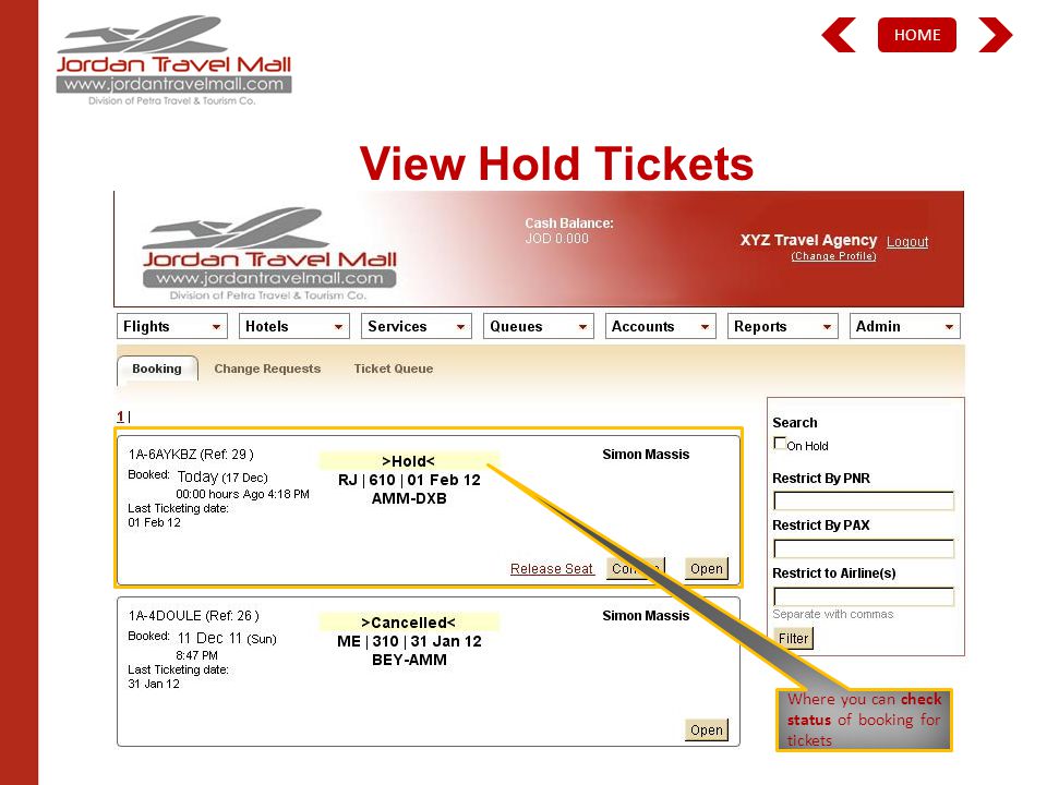 HOME View Hold Tickets Where you can check status of booking for tickets