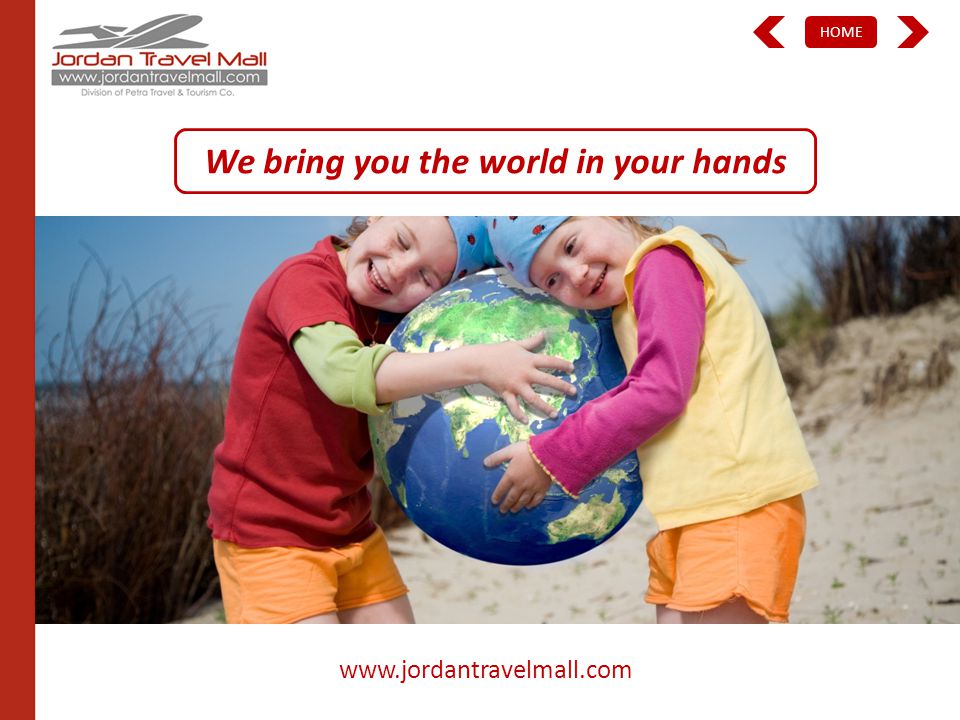 HOME We bring you the world in your hands