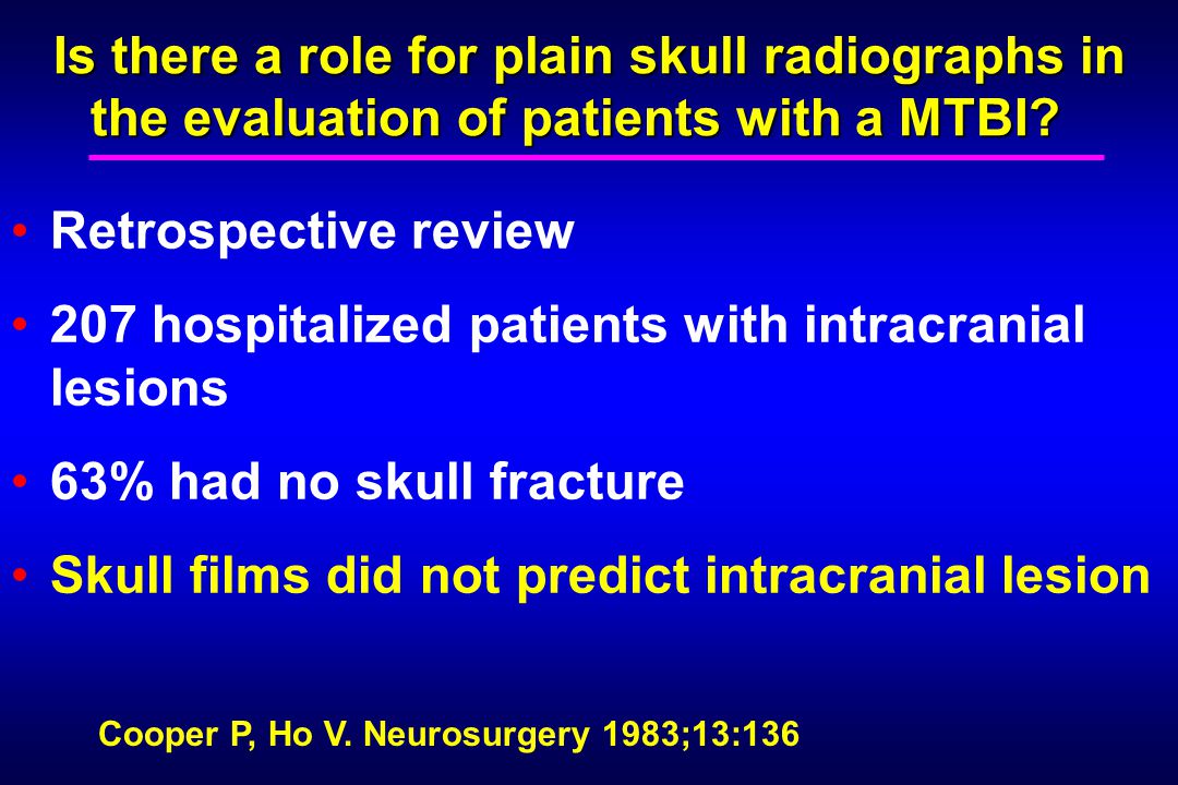 Is there a role for plain skull radiographs in the evaluation of patients with a MTBI.