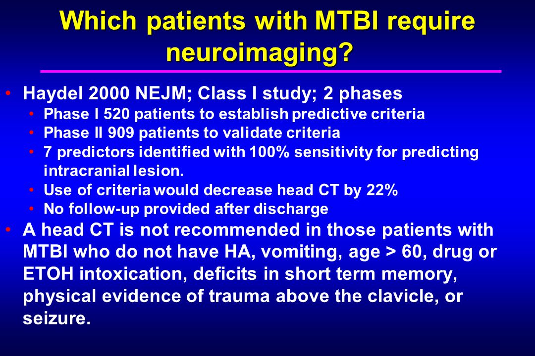 Which patients with MTBI require neuroimaging. Which patients with MTBI require neuroimaging.