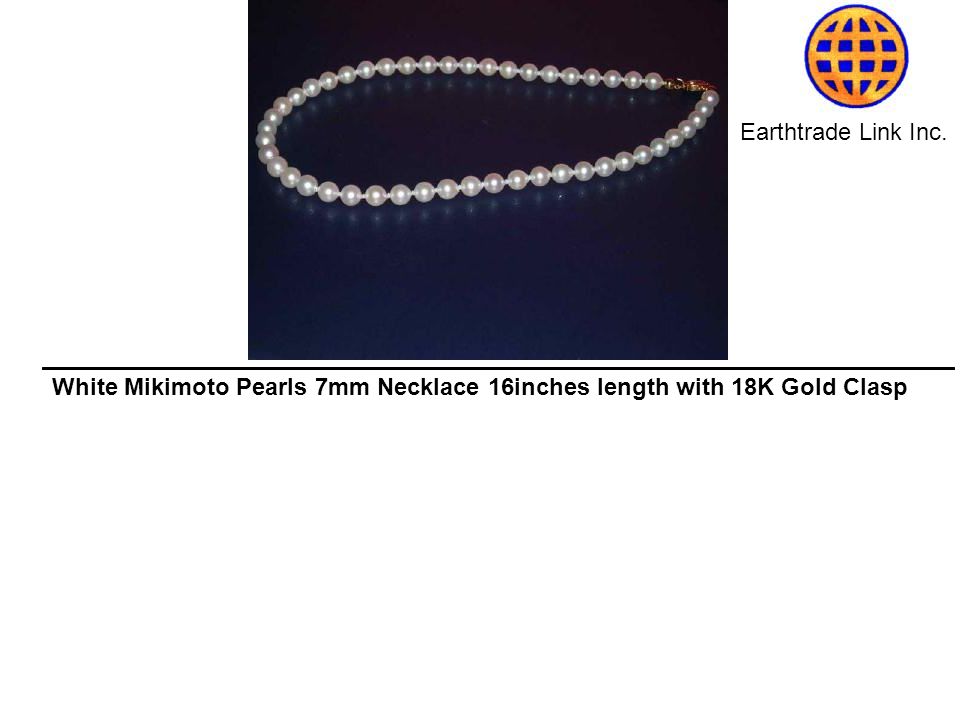 Earthtrade Link Inc. White Mikimoto Pearls 7mm Necklace 16inches length with 18K Gold Clasp
