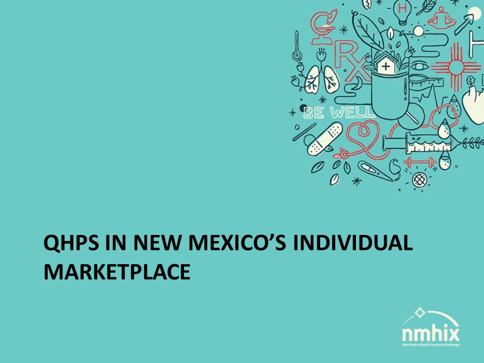 QHPS IN NEW MEXICOS INDIVIDUAL MARKETPLACE