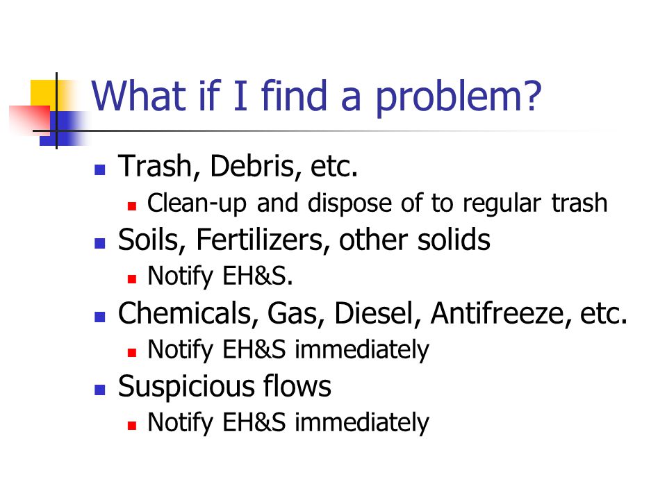 What if I find a problem. Trash, Debris, etc.