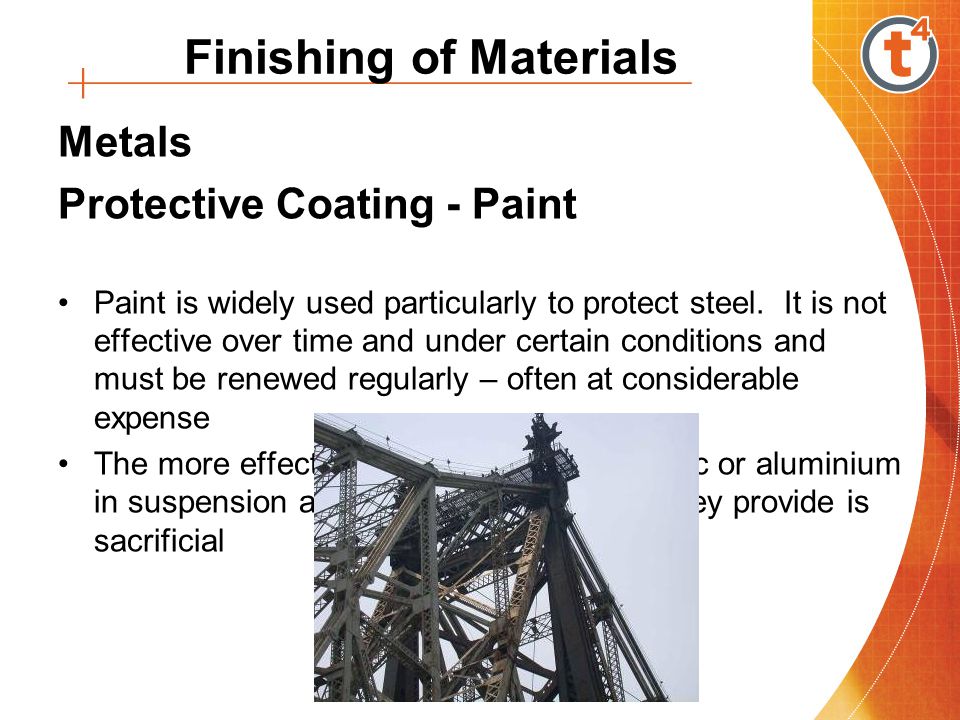 Metals Protective Coating - Paint Paint is widely used particularly to protect steel.
