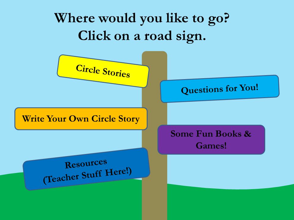 Circle Stories Questions for You. Write Your Own Circle Story Some Fun Books & Games.