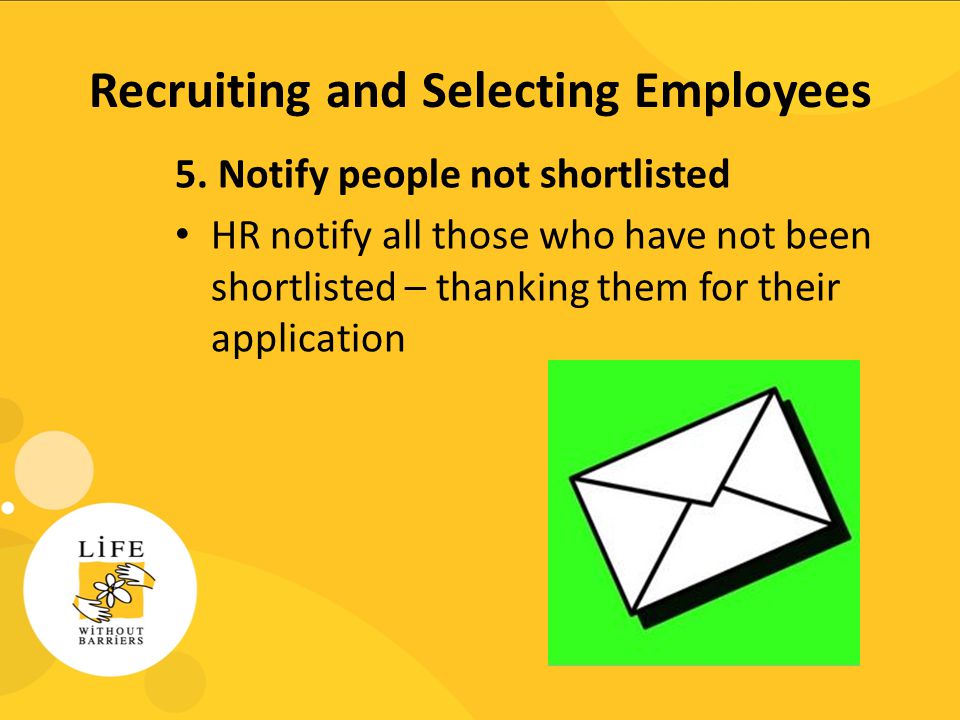 Recruiting and Selecting Employees 5.