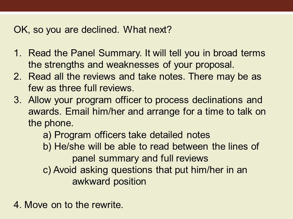 OK, so you are declined. What next. 1.Read the Panel Summary.