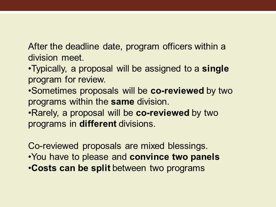 After the deadline date, program officers within a division meet.