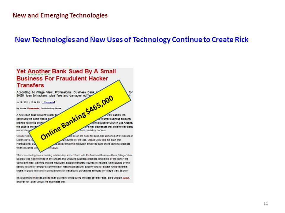 11 New and Emerging Technologies New Technologies and New Uses of Technology Continue to Create Rick Online Banking $465,000