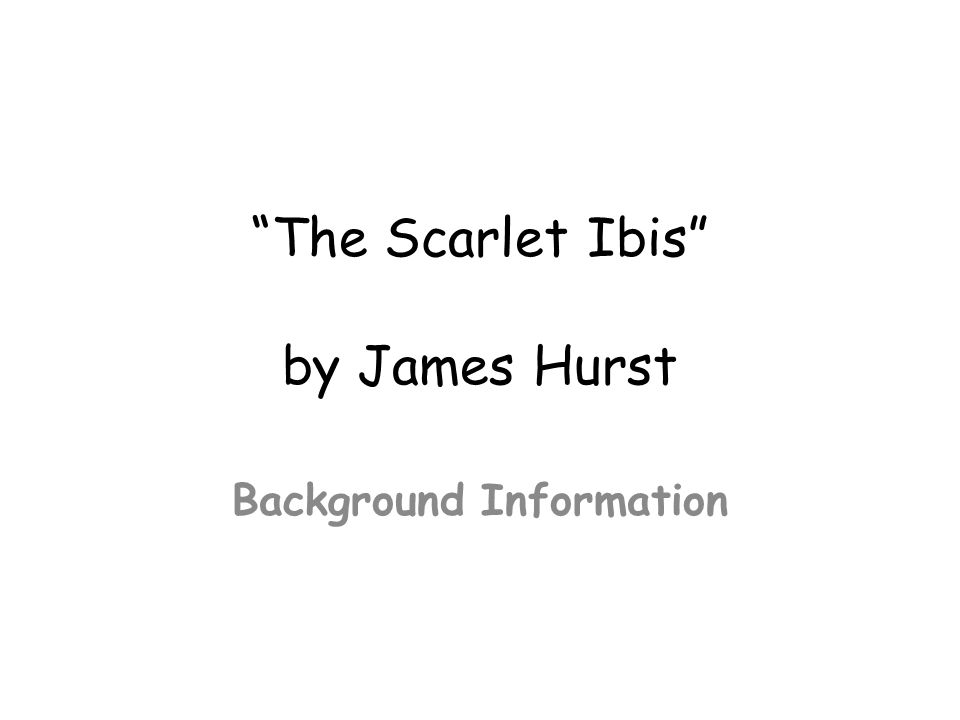 Thesis Statement For The Scarlet Ibis