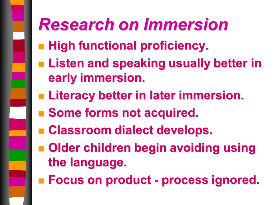 Research on Immersion n High functional proficiency.