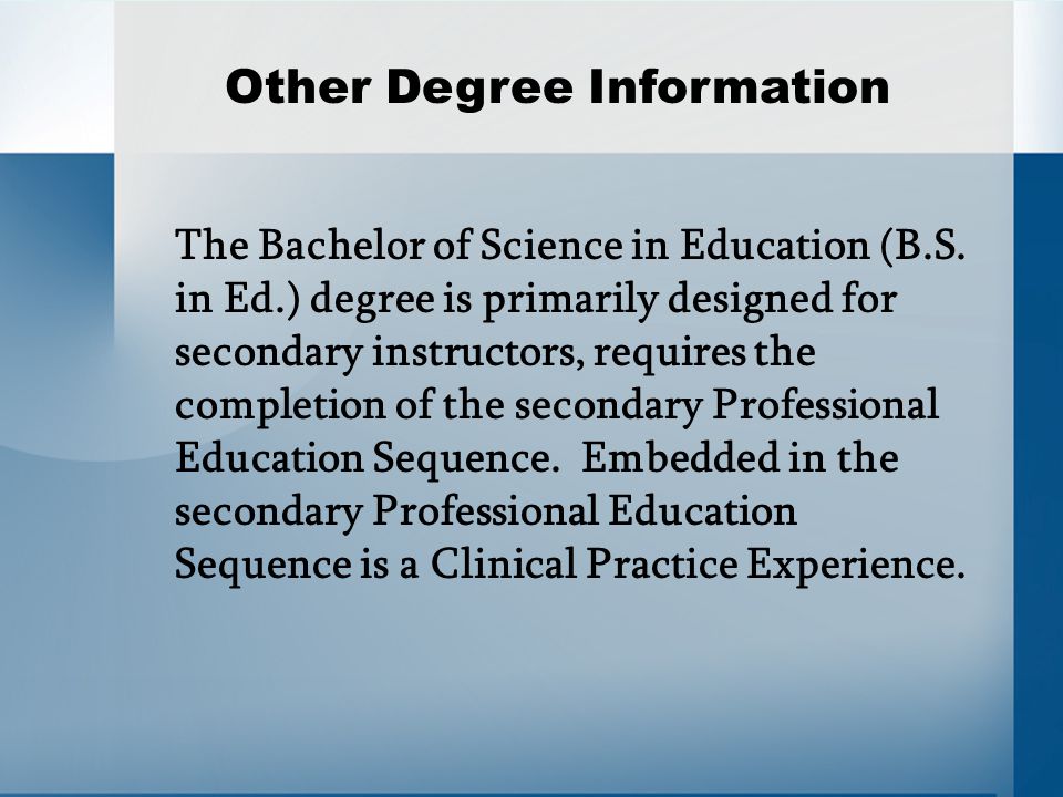 The Bachelor of Science in Education (B.S.