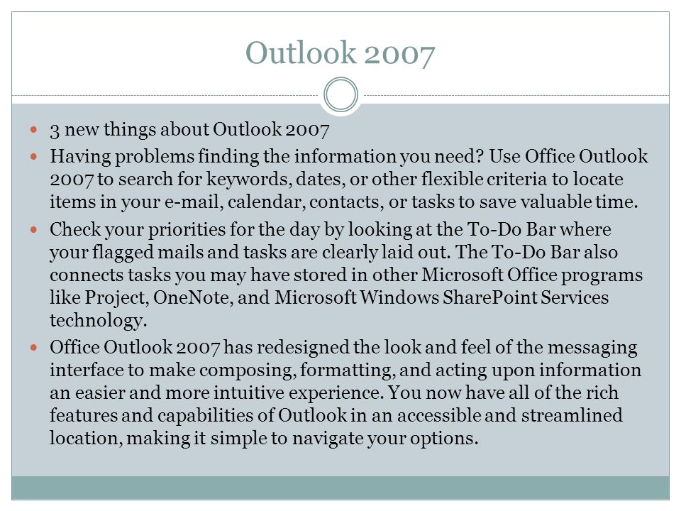 Outlook new things about Outlook 2007 Having problems finding the information you need.