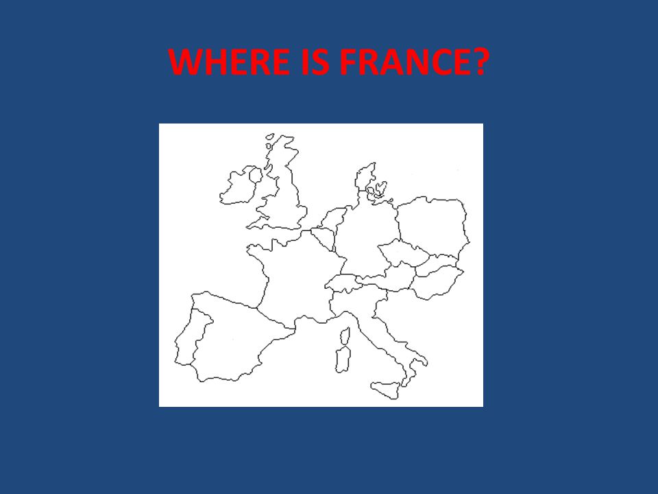 WHERE IS FRANCE