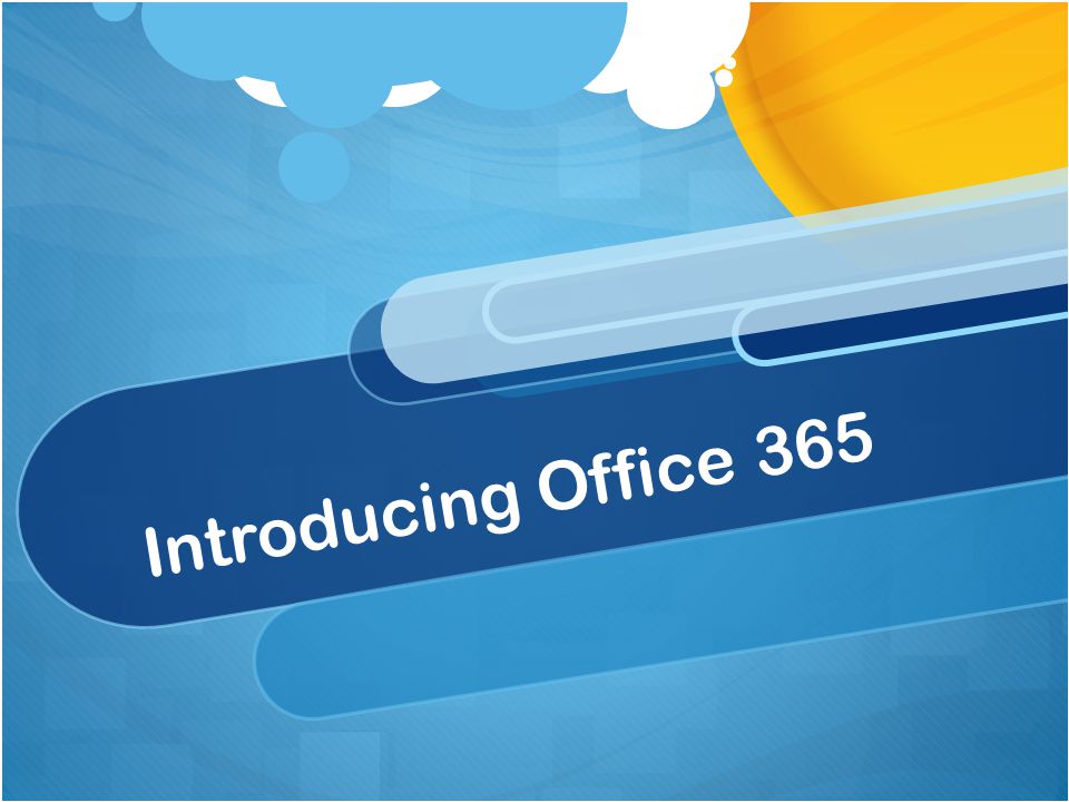 Introducing Office 365