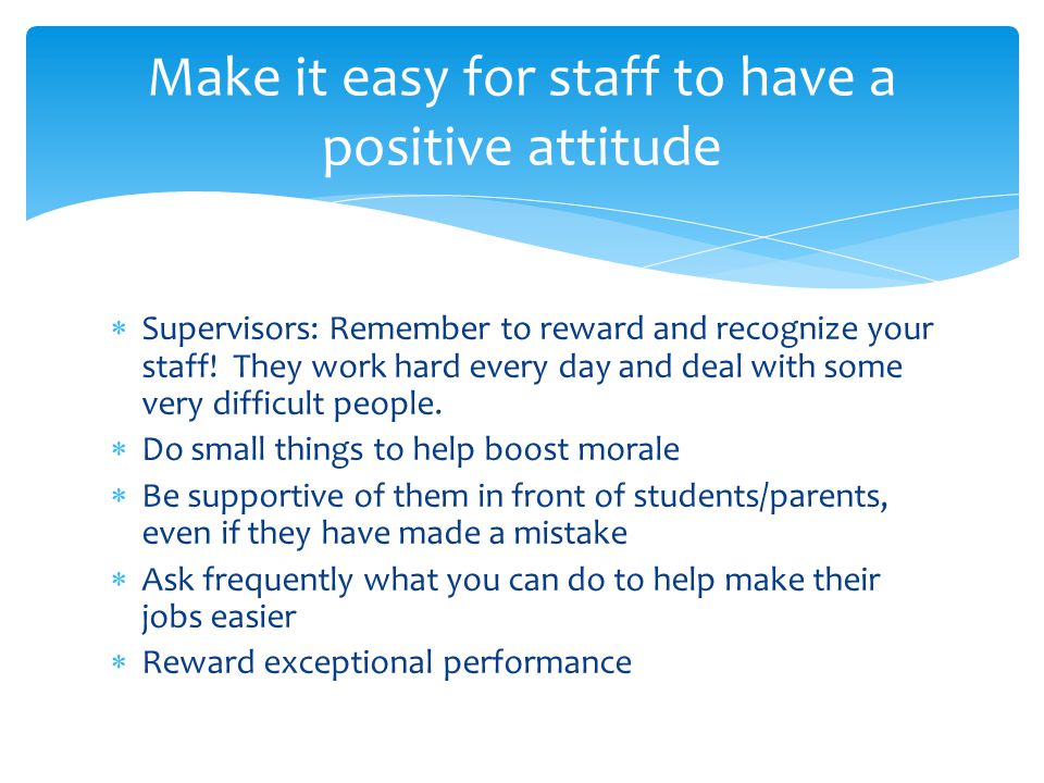 Supervisors: Remember to reward and recognize your staff.