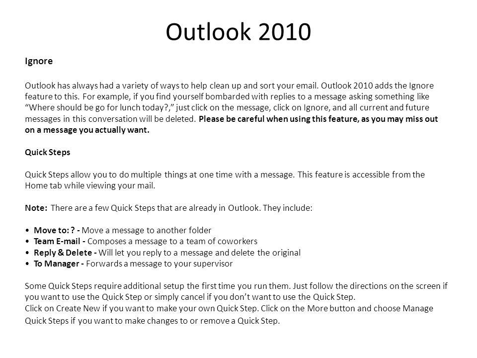 Outlook 2010 Ignore Outlook has always had a variety of ways to help clean up and sort your  .