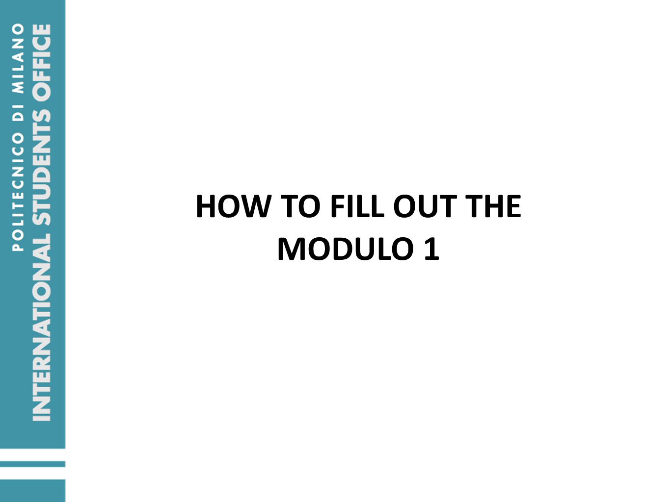 HOW TO FILL OUT THE MODULO 1