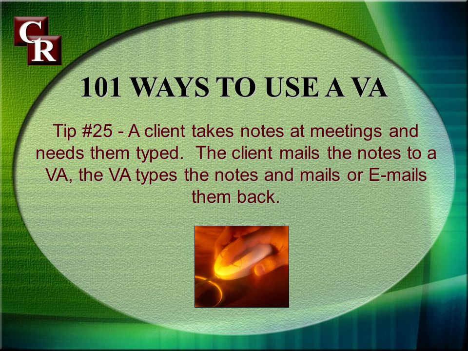 Tip #25 - A client takes notes at meetings and needs them typed.