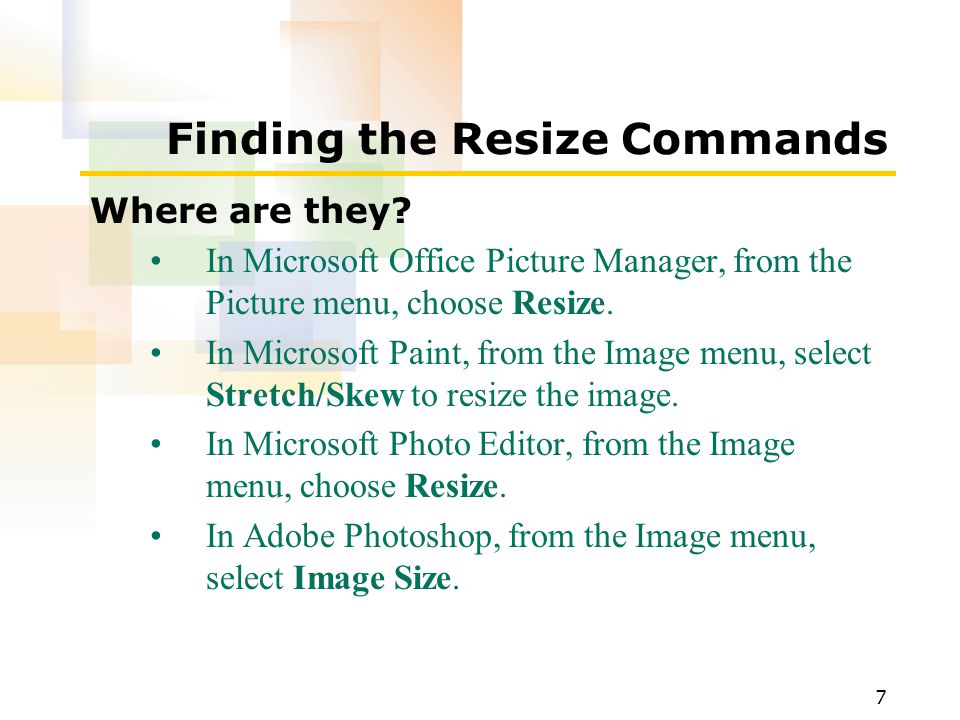 7 Finding the Resize Commands Where are they.