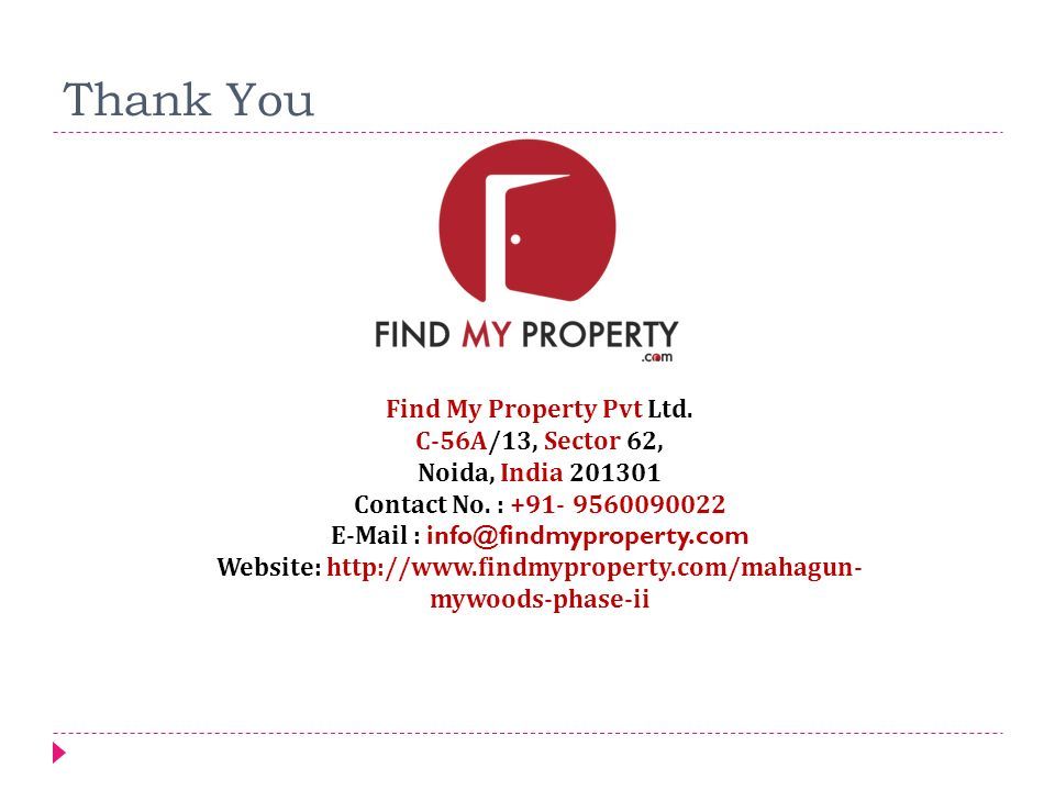 Thank You Find My Property Pvt Ltd. C-56A/13, Sector 62, Noida, India Contact No.