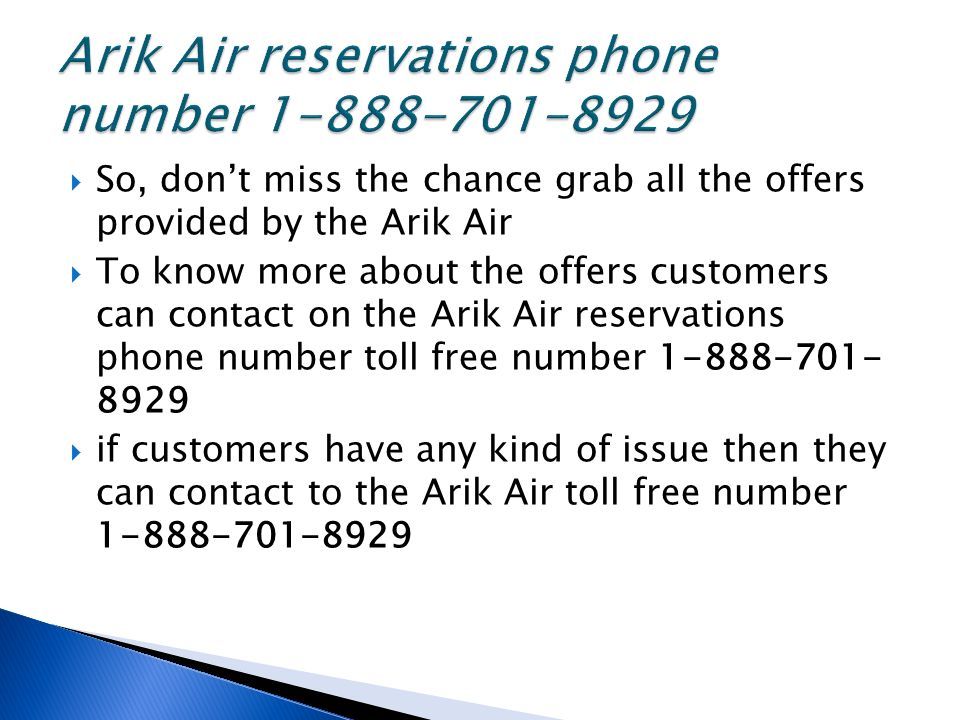  So, don’t miss the chance grab all the offers provided by the Arik Air  To know more about the offers customers can contact on the Arik Air reservations phone number toll free number  if customers have any kind of issue then they can contact to the Arik Air toll free number