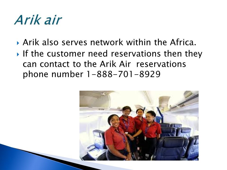  Arik also serves network within the Africa.