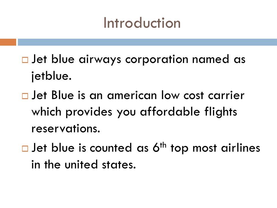 Introduction  Jet blue airways corporation named as jetblue.