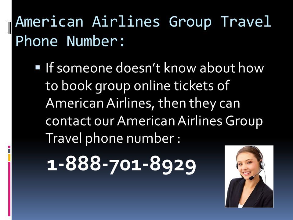 American Airlines Group Travel Phone Number:  If someone doesn’t know about how to book group online tickets of American Airlines, then they can contact our American Airlines Group Travel phone number :