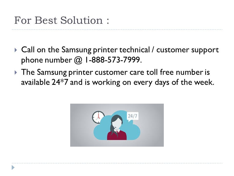 For Best Solution :  Call on the Samsung printer technical / customer support phone