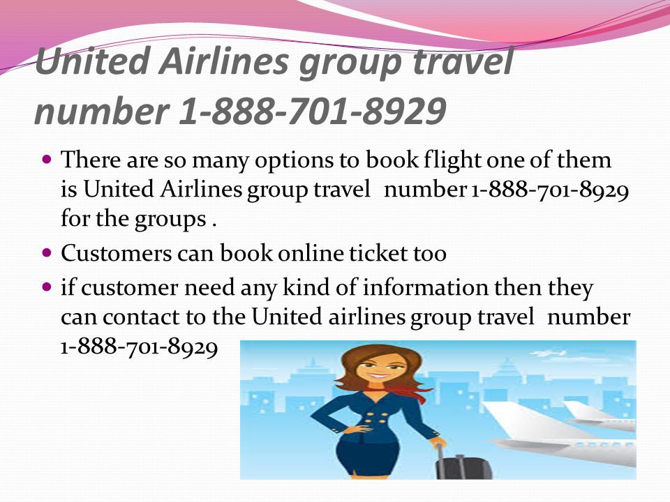 There are so many options to book flight one of them is United Airlines group travel number for the groups.