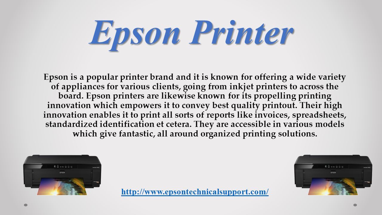 Epson is a popular printer brand and it is known for offering a wide variety of appliances for various clients, going from inkjet printers to across the board.